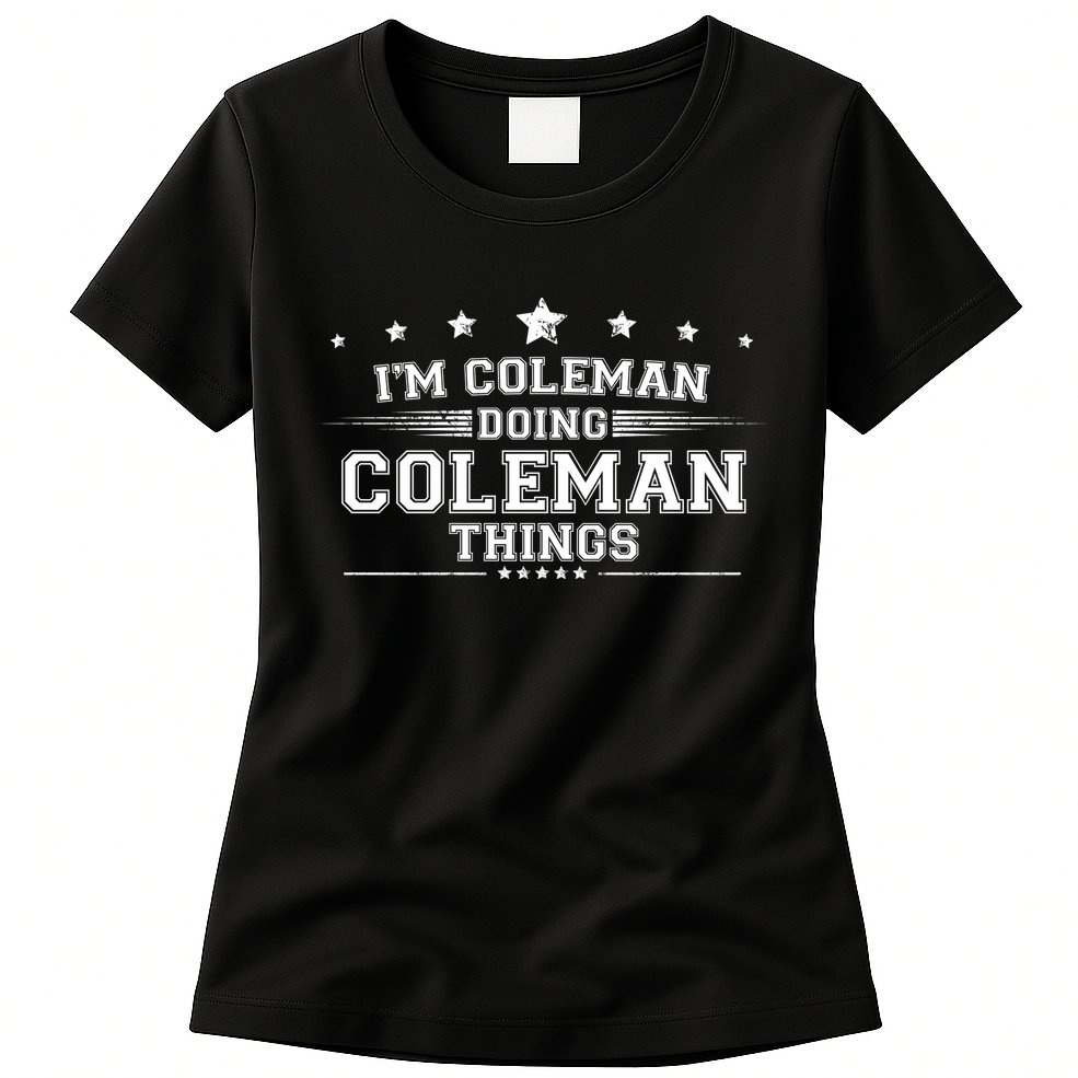 Im Coleman Doing Coleman Things Womens T-Shirt