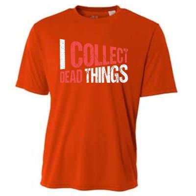 I Collect Dead Things Taxidermy Mounts Hunting Taxidermist Cooling Performance Crew T-Shirt