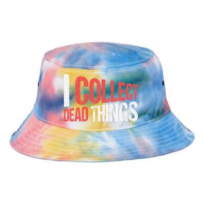 I Collect Dead Things Taxidermy Mounts Hunting Taxidermist Tie Dye Newport Bucket Hat