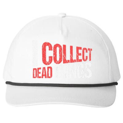 I Collect Dead Things Taxidermy Mounts Hunting Taxidermist Snapback Five-Panel Rope Hat