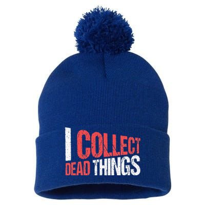 I Collect Dead Things Taxidermy Mounts Hunting Taxidermist Pom Pom 12in Knit Beanie