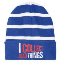 I Collect Dead Things Taxidermy Mounts Hunting Taxidermist Striped Beanie with Solid Band