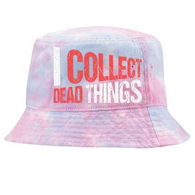 I Collect Dead Things Taxidermy Mounts Hunting Taxidermist Tie-Dyed Bucket Hat