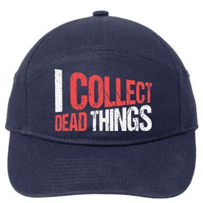 I Collect Dead Things Taxidermy Mounts Hunting Taxidermist 7-Panel Snapback Hat