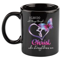 I Can Do All Things Through Christ Butterfly Art Easter Day 11oz C Handle Ceramic Mug