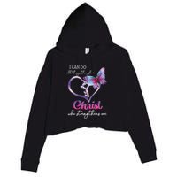 I Can Do All Things Through Christ Butterfly Art Easter Day Crop Fleece Hoodie