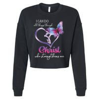 I Can Do All Things Through Christ Butterfly Art Easter Day Cropped Pullover Crew
