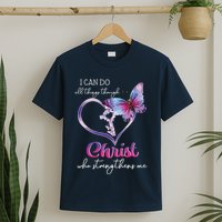 I Can Do All Things Through Christ Butterfly Art Easter Day T-Shirt