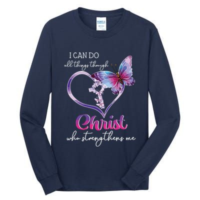 I Can Do All Things Through Christ Butterfly Art Easter Day Tall Long Sleeve T-Shirt