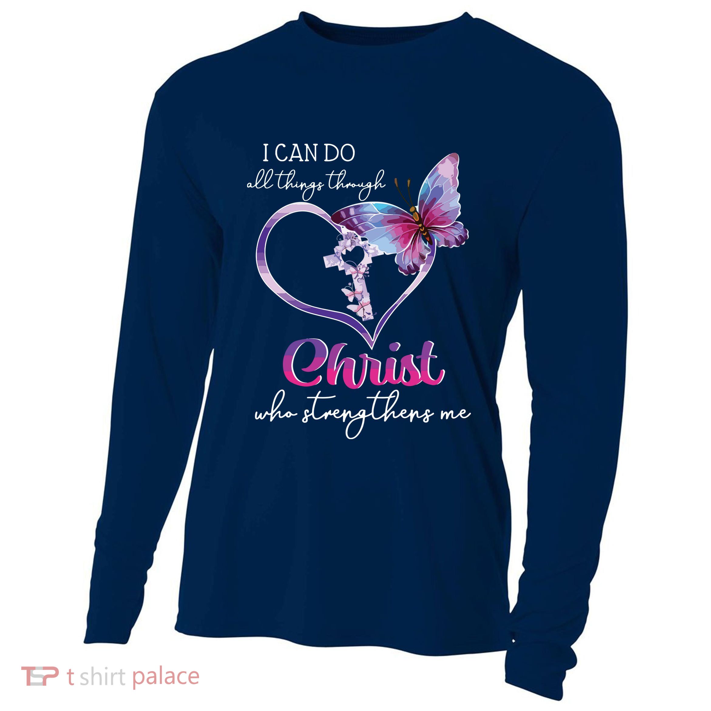 I Can Do All Things Through Christ Butterfly Art Easter Day Cooling Performance Long Sleeve Crew