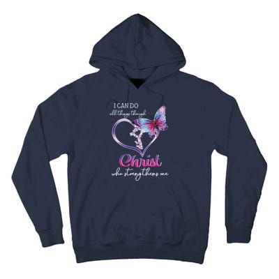 I Can Do All Things Through Christ Butterfly Art Easter Day Tall Hoodie
