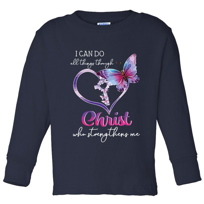 I Can Do All Things Through Christ Butterfly Art Easter Day Toddler Long Sleeve Shirt