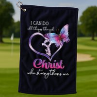 I Can Do All Things Through Christ Butterfly Art Easter Day Golf Towel