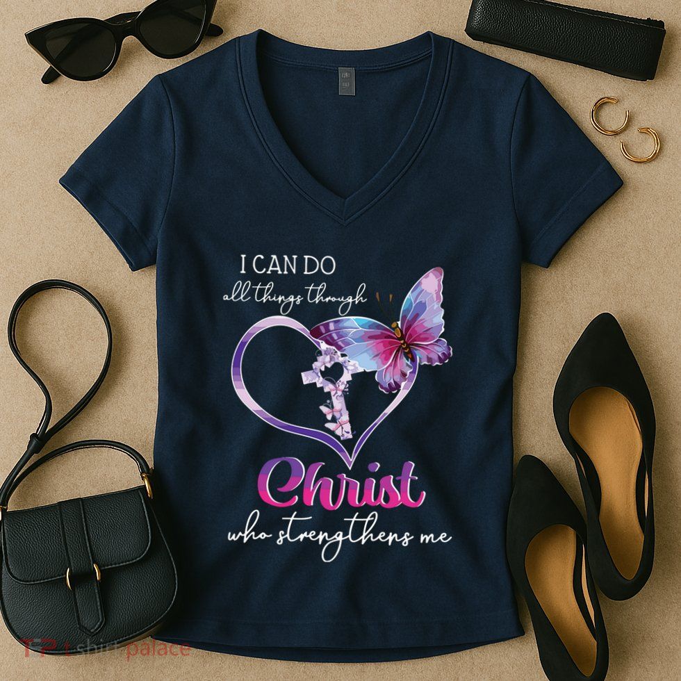I Can Do All Things Through Christ Butterfly Art Easter Day Women's V-Neck T-Shirt