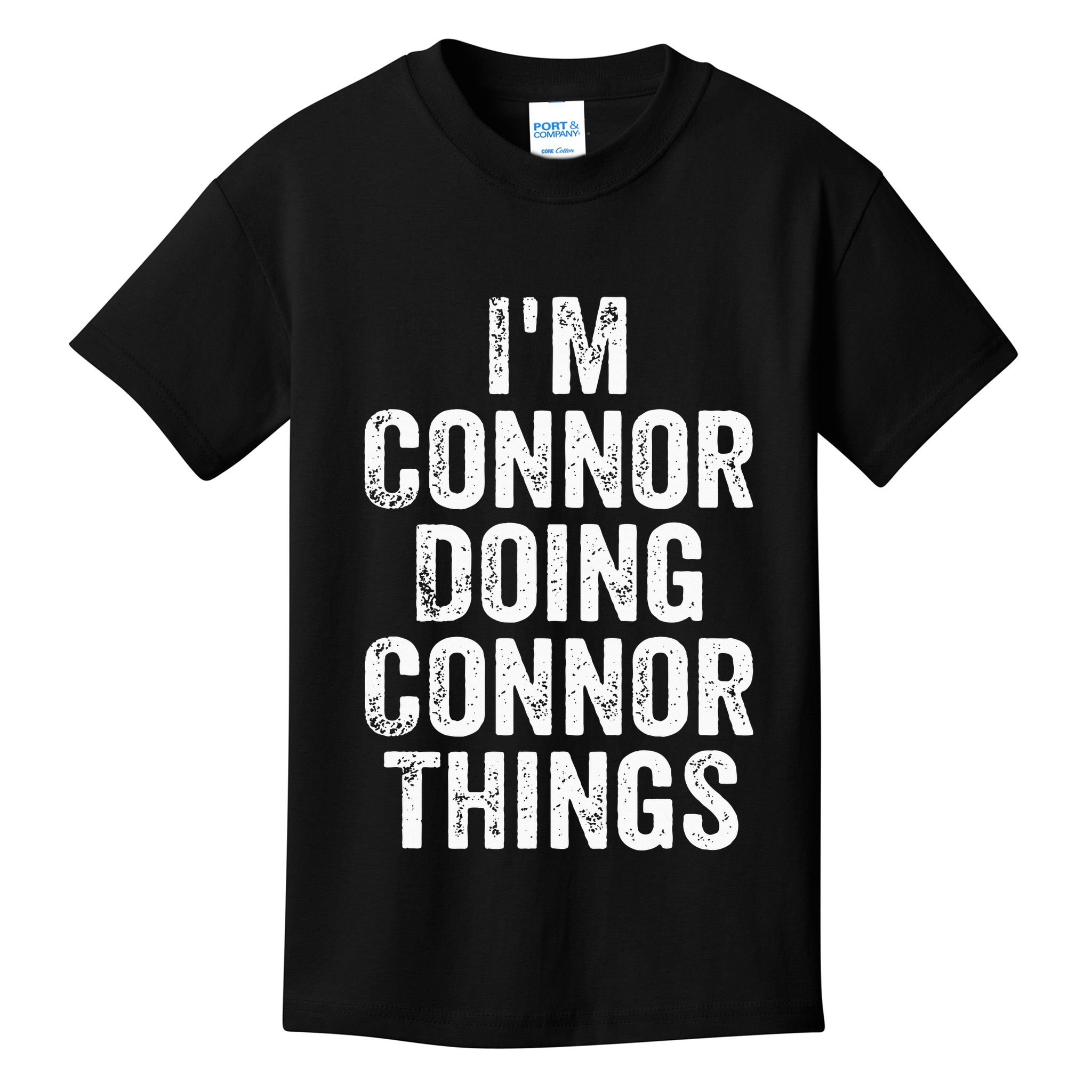 IM Connor Doing Connor Things Personalized First Name Kids T-Shirt