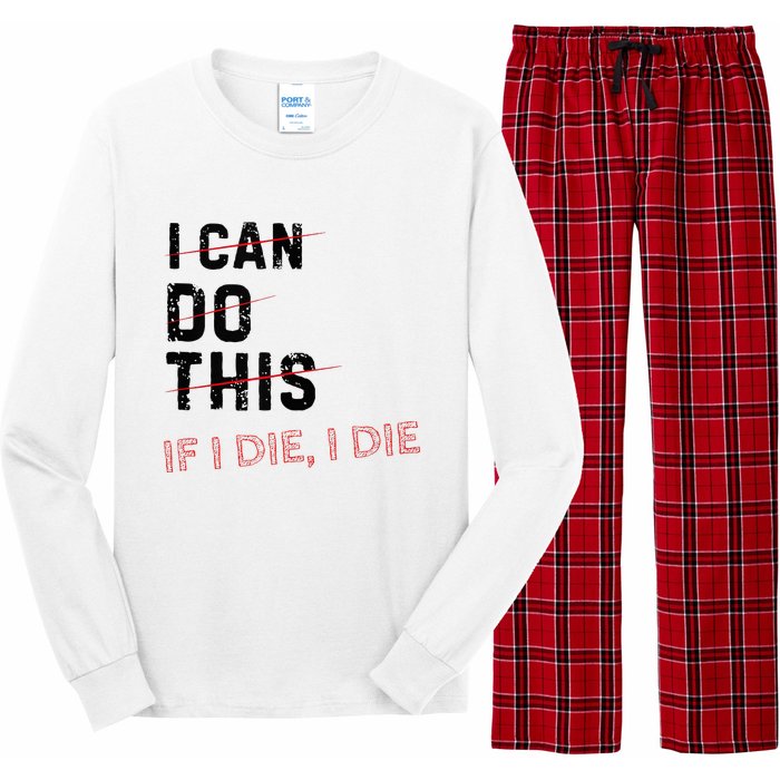 I Can Do This If I Die I Die Funny Exercise Workout Fitness Long Sleeve Pajama Set