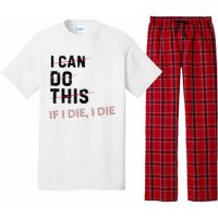 I Can Do This If I Die I Die Funny Exercise Workout Fitness Pajama Set