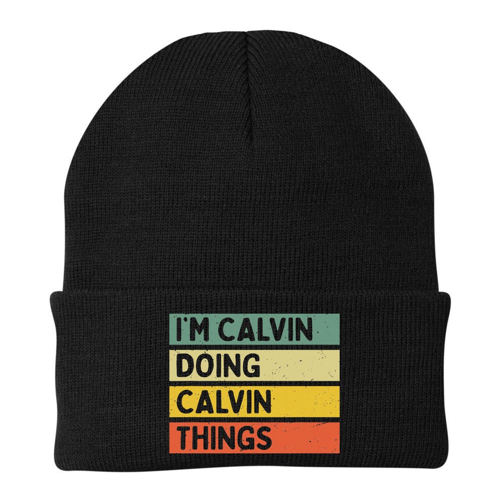 I'm Calvin Doing Calvin Things Funny Personalized Quote Beanie