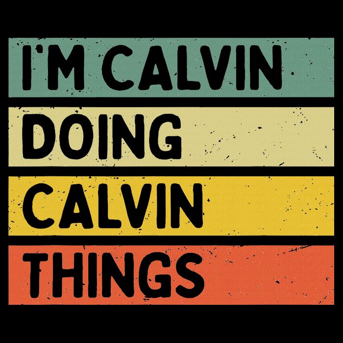 I'm Calvin Doing Calvin Things Funny Personalized Quote 16 in Basic Backpack