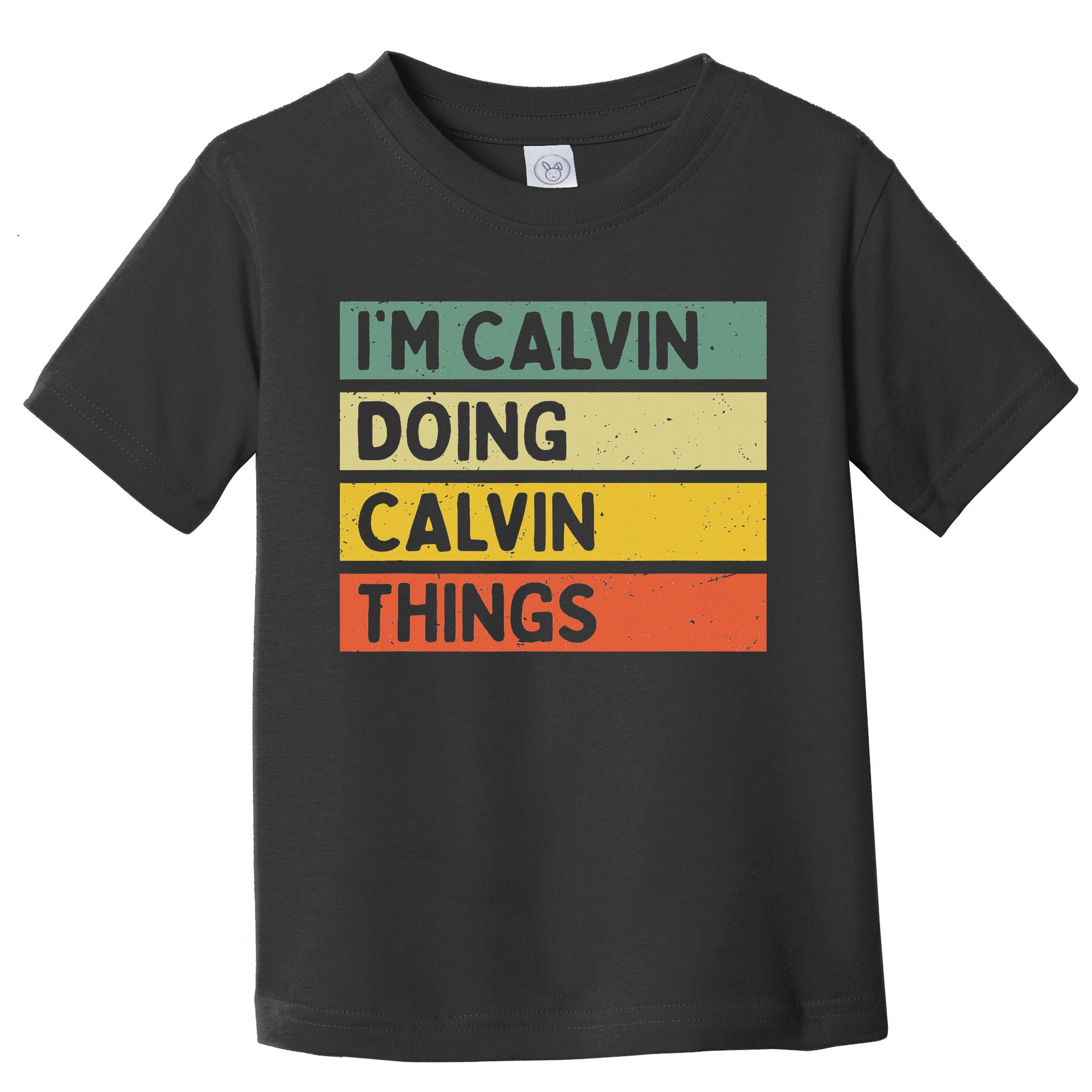 I'm Calvin Doing Calvin Things Funny Personalized Quote Toddler T-Shirt