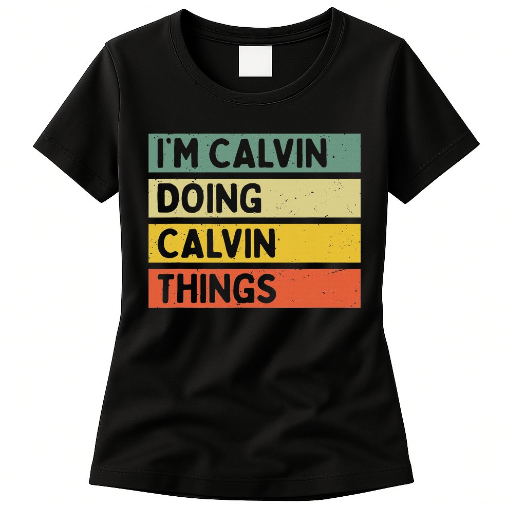 I'm Calvin Doing Calvin Things Funny Personalized Quote Womens T-Shirt