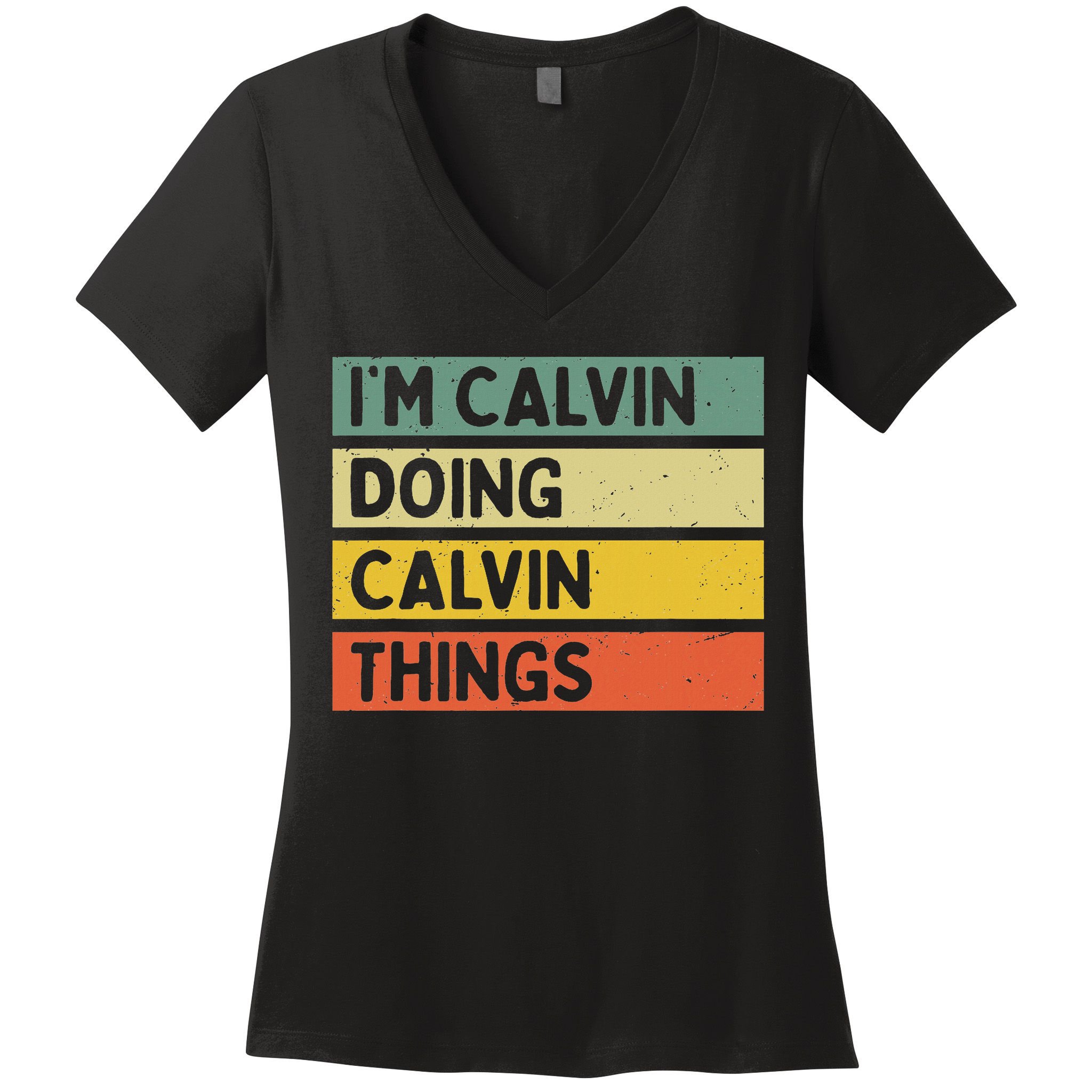 I'm Calvin Doing Calvin Things Funny Personalized Quote Women's V-Neck T-Shirt