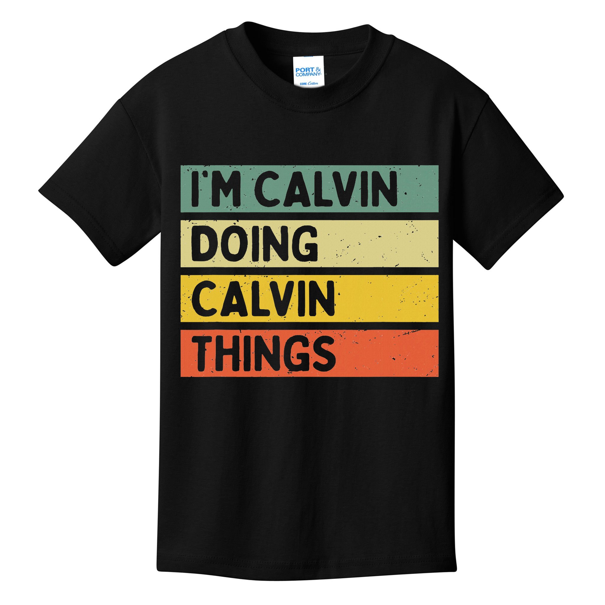 I'm Calvin Doing Calvin Things Funny Personalized Quote Kids T-Shirt