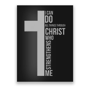 I Can Do All Things Through Christ Who Strengthens Me Cross Poster