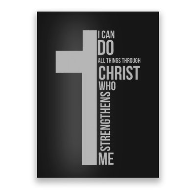 I Can Do All Things Through Christ Who Strengthens Me Cross Poster