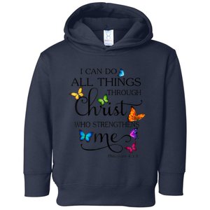 I Can Do All Things Through Christ Butterfly Art Religious Toddler Hoodie