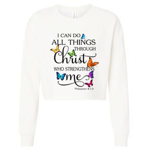 I Can Do All Things Through Christ Butterfly Art Religious Cropped Pullover Crew