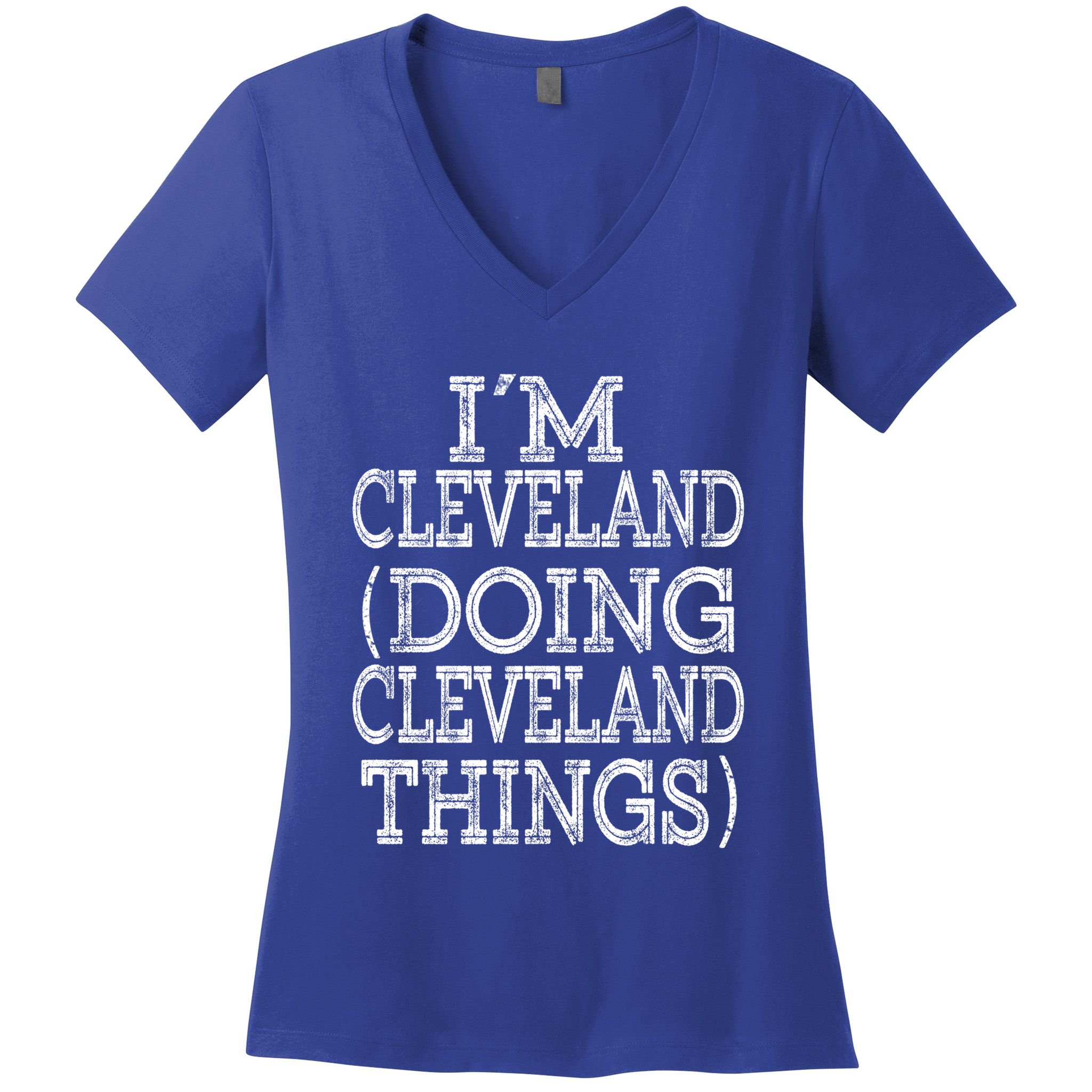 I'm Cleveland Doing Cleveland Things Family First Name Cute Gift Women's V-Neck T-Shirt