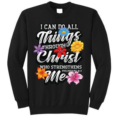 I Can Do All Things Through Christ Who Strengthens Me Sweatshirt