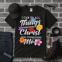 I Can Do All Things Through Christ Who Strengthens Me Tall T-Shirt