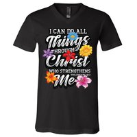 I Can Do All Things Through Christ Who Strengthens Me V-Neck T-Shirt