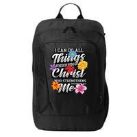I Can Do All Things Through Christ Who Strengthens Me City Backpack