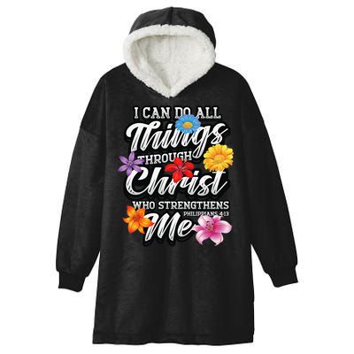 I Can Do All Things Through Christ Who Strengthens Me Hooded Wearable Blanket