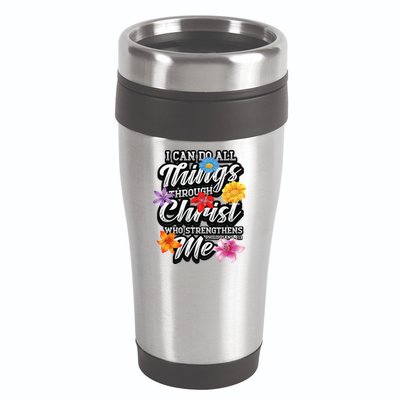 I Can Do All Things Through Christ Who Strengthens Me 16oz Travel Tumbler