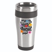 I Can Do All Things Through Christ Who Strengthens Me 16oz Travel Tumbler