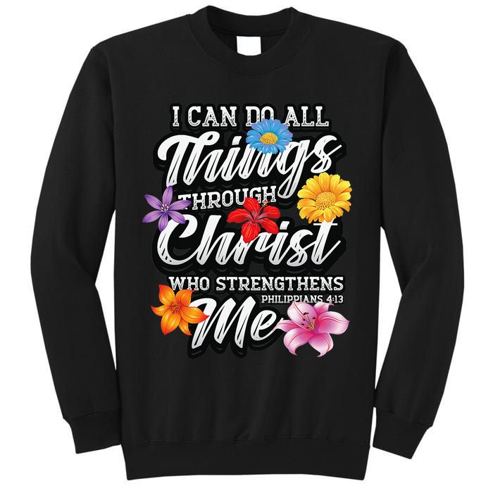 I Can Do All Things Through Christ Who Strengthens Me Tall Sweatshirt