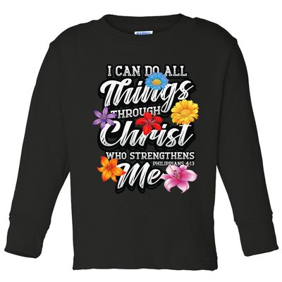 I Can Do All Things Through Christ Who Strengthens Me Toddler Long Sleeve Shirt