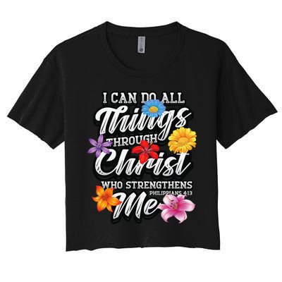 I Can Do All Things Through Christ Who Strengthens Me Crop Top