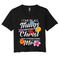 I Can Do All Things Through Christ Who Strengthens Me Crop Top