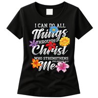 I Can Do All Things Through Christ Who Strengthens Me Womens T-Shirt