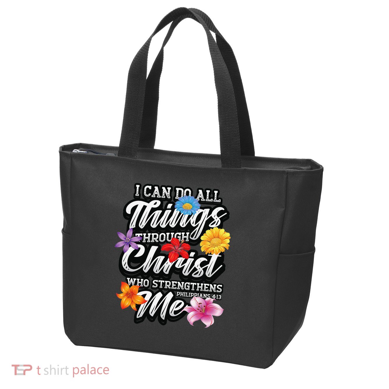 I Can Do All Things Through Christ Who Strengthens Me Zip Tote Bag