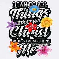 I Can Do All Things Through Christ Who Strengthens Me Garment-Dyed Sweatshirt