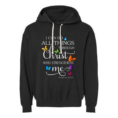 I Can Do All Things Through Christ Butterfly Art Religious Garment-Dyed Fleece Hoodie