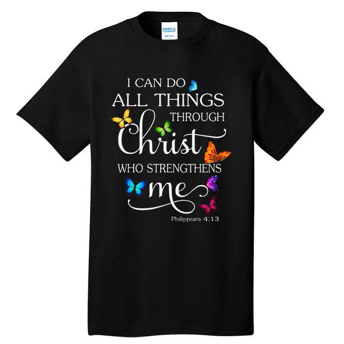 I Can Do All Things Through Christ Butterfly Art Religious Tall T-Shirt