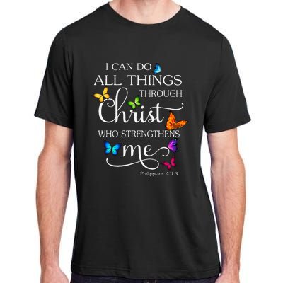 I Can Do All Things Through Christ Butterfly Art Religious Adult ChromaSoft Performance T-Shirt