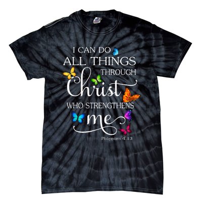 I Can Do All Things Through Christ Butterfly Art Religious Tie-Dye T-Shirt